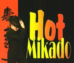 Hot Mikado (2006)